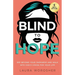 Blind to Hope: See Beyond Your Darkness and Walk into God's Vision for Your Life