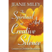 The Spiritual Art of Creative Silence: Lessons in Christian Meditation