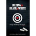 Dating in Black & White: Keeping Relationships on Target