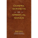 Gospel Sonnets: Or Spiritual Songs in Six Parts