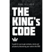 The King's Code: A Guide for You to Gain Certainty, Clarity and Purpose by Discovering Your Code to the Edge