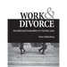 Work & Divorce: Vocational Evaluation in Family Law