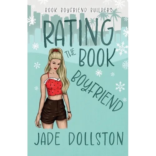 Rating the Book Boyfriend: A Holiday Romantic Comedy