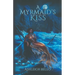 A Myrmaid's Kiss: A Dark, Smutty, and Twisted Tale of Forbidden Love