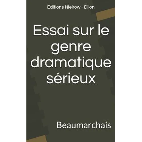 Essai Sur Le Genre Dramatique S