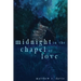 Midnight in the Chapel of Love