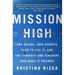 Mission High: One School, How Experts Tried to Fail It, and the Students and Teachers Who Made It Triumph