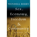 Sex, Economy, Freedom, & Community: Eight Essays