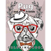 Pug and Friends Coloring book: A Dog Coloring book for Adults