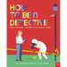 How to Be a Detective and Other Crime-Fighting Jobs
