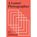 A Lesser Photographer: Escape the Gear Trap and Focus on What Matters