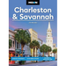 Moon Charleston & Savannah: Coastal Getaways, Southern Cuisine, History & Architecture
