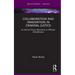 Collaboration and Innovation in Criminal Justice: An Activity Theory Alternative to Offender Rehabilitation