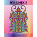 Weirdies 5: A Weirdie a Day ! A Coloring experience for all !