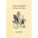 Tao Te Ching o El libro del sendero