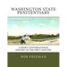 Washington State Penitentiary: A Short Conversational History of the First Century
