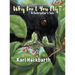 Why Don't You Fly?: A Caterpillar's Tale
