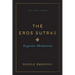 The Eros Sutras, Volume 3: Orgasmic Meditation