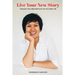 Live Your New Story: Discover Your Best Self and Live Your Best Life