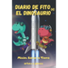 Diario de Fito el Dinosaurio: Misión: salvar la Tierra