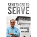 Sentenced To Serve