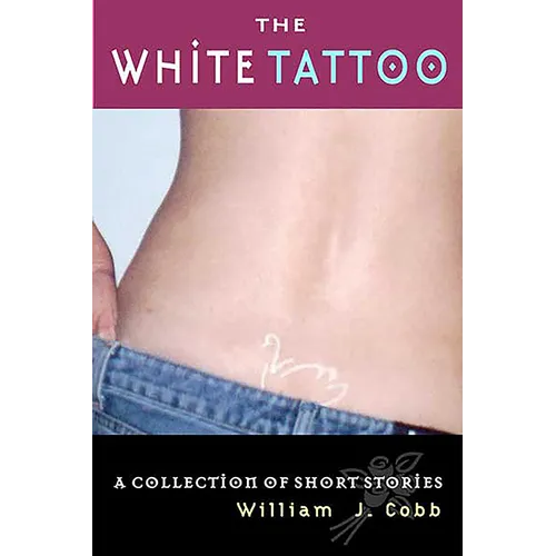 White Tattoo: A Collection of Short Stories
