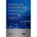 Production Networks and Industrial Clusters: Integrating Economies in Southeast Asia