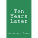 Ten Years Later