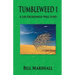 Tumbleweed 1: A Life Exceedingly Well Lived