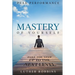Peak Performance: Mastery of Yourself - Take The Step Up To The Next Level