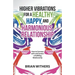 Higher Vibrations for a Healthy, Happy and Harmonious Relationship: How to Connect with and Sustain a Fulfilling Relationship