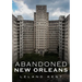 Abandoned New Orleans