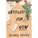 Untitled for Now: Based on a True Story