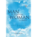 Man is Spiritual Woman is Holy: A New Revelation