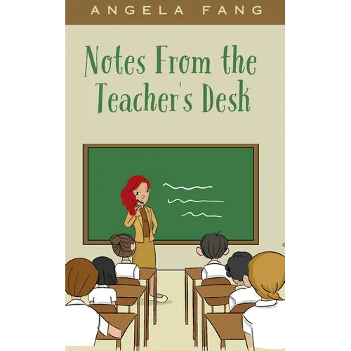 Notes From the Teacher's Desk