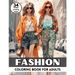 Fashion Coloring Book for Adults: Fashion Illustration Trendy Outfit Coloring Book for Fashionistas