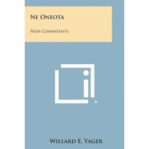 Ne Oneota: Non-Combatants