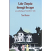 Lake Chapala Through The Ages, an anthology of travellers' tales