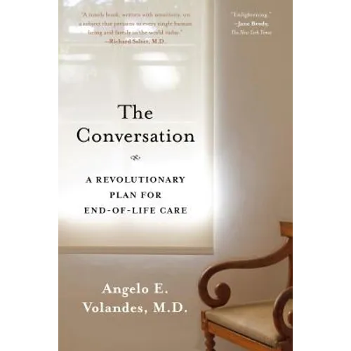 The Conversation: A Revolutionary Plan for End-Of-Life Care