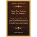 Camp And Outpost Duty For Infantry: With Standing Orders, Extracts From The Revised Regulations For The Army, Rules For Health, Maxims For Soldiers An
