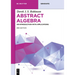 Abstract Algebra: An Introduction with Applications