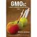 GMOs: What's Hidden in Our Food