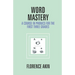 Word Mastery: A Course In Phonics For The First Three Grades