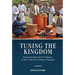 Tuning the Kingdom: Kawuugulu Musical Performance, Politics, and Storytelling in Buganda