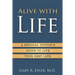 Alive with Life: A Medical Doctor's Guide to Live Your Best Life