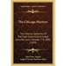 The Chicago Martyrs: The Famous Speeches Of The Eight Anarchists In Judge Gary's Court, October 7-9, 1886 (1899)