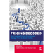 Pricing Decoded: How Leading Pricing Practitioners Manage Price to Boost Profits