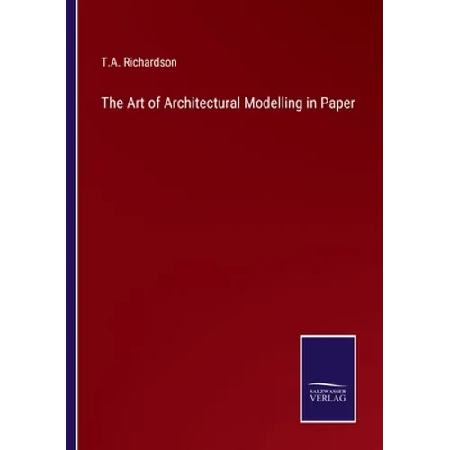 The Art of Architectural Modelling in Paper