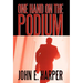 One Hand on the Podium: A Trilogy