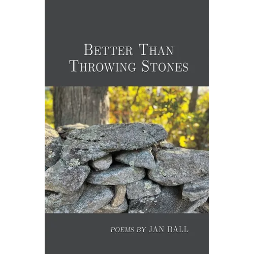 Better Than Throwing Stones